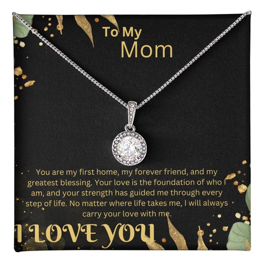 To My Mom-You are my first home, my forever friend, and my greatest blessing-Necklace