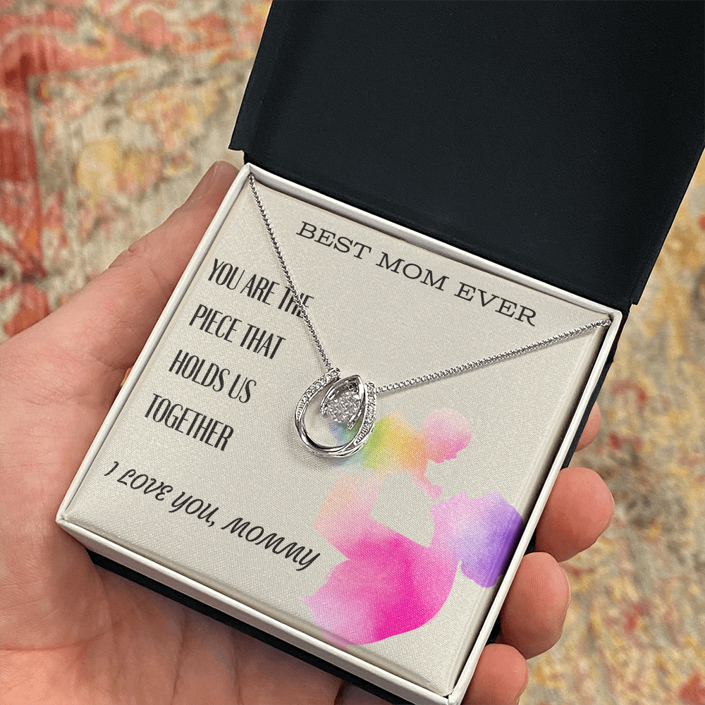 To My Mom-You are the piece that holds us together-Necklace