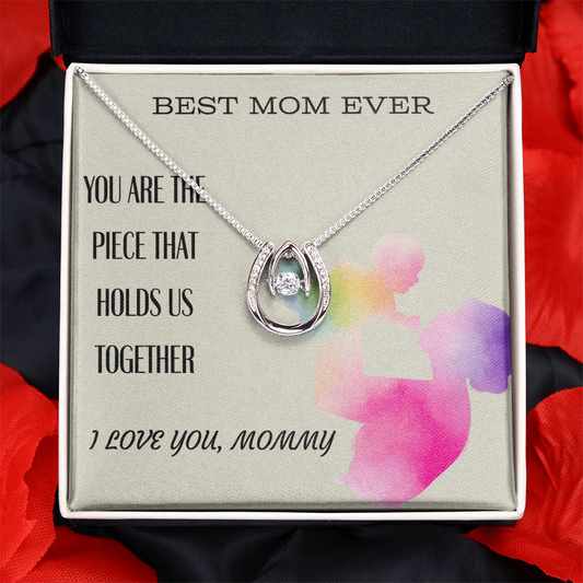 To My Mom-You are the piece that holds us together-Necklace