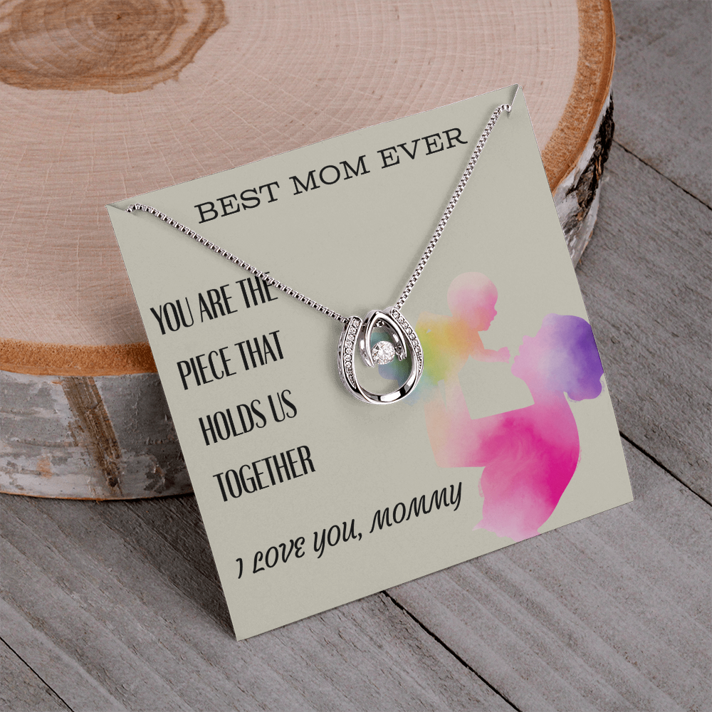 To My Mom-You are the piece that holds us together-Necklace