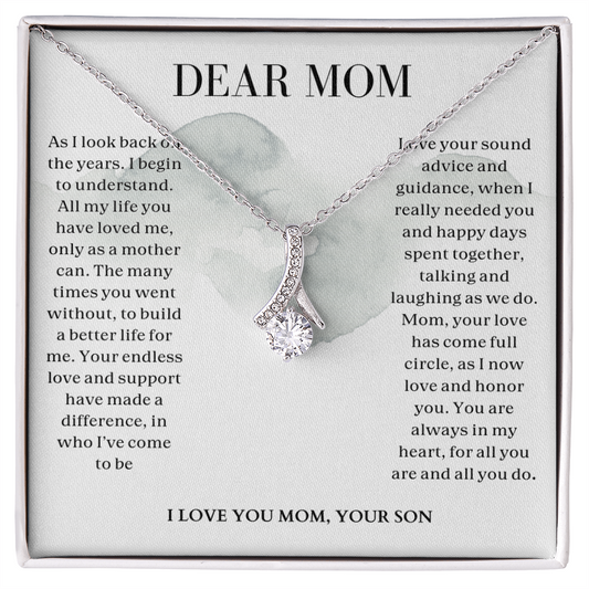 To My Mom-All my life you have loved me, only as a mother can-Necklace