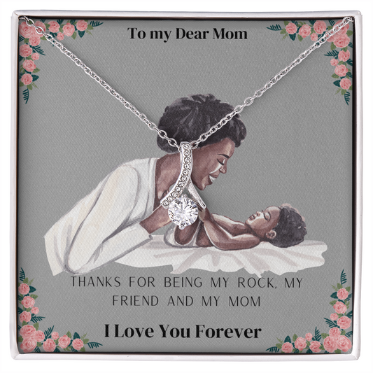 To MY Mom-Thanks for being my rock, my friend and my mom-Necklace