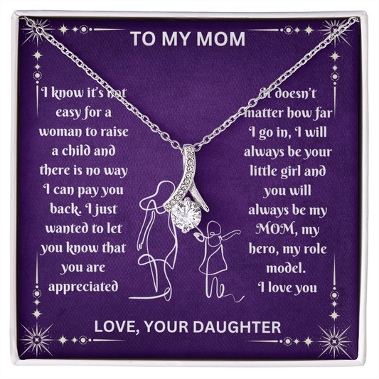 To My Mom-You will always be my mom, my hero-Necklace