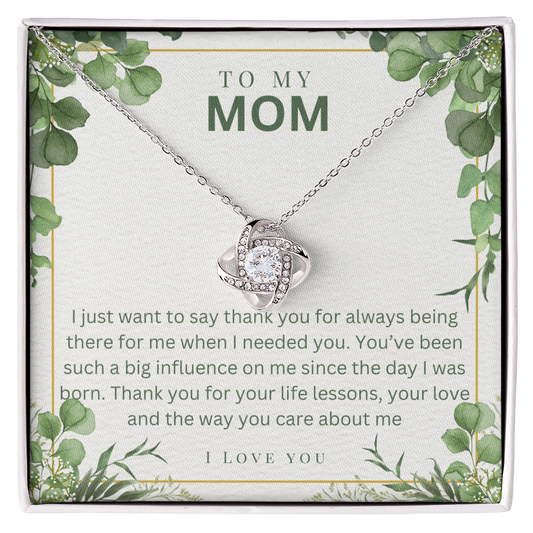 To My Mom-I just want to say thank you for always being there for me when I needed you-Necklace