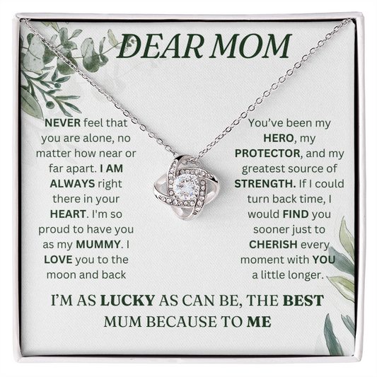 To My Mom-I am always right there in your heart-Necklace