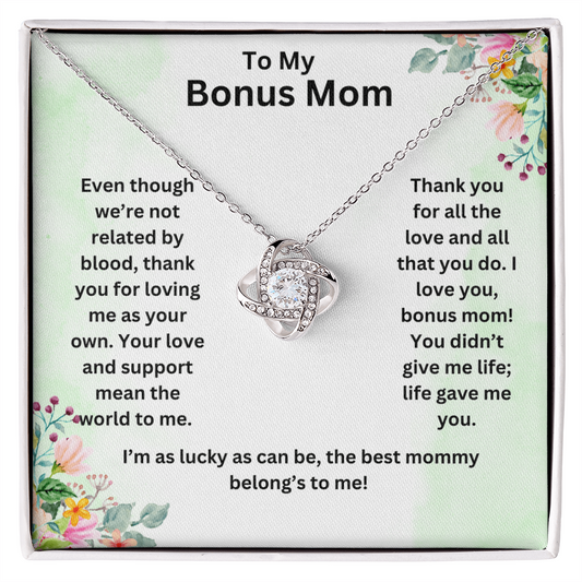 To My Bonus Mom-You didn't give me life; life gave me you-Necklace